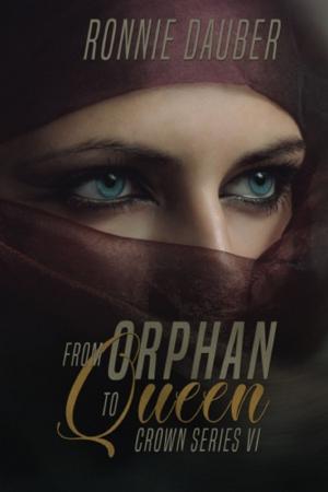 Cover of the book From Orphan to Queen by Conrad L. Jones