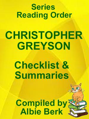 Cover of the book Christopher Greyson: Series Reading Order - with Summaries & Checklist by Albie Berk