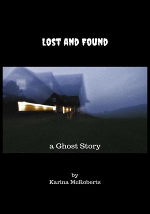 Cover of the book Lost and Found: a Ghost Story by Cecelia Ahern
