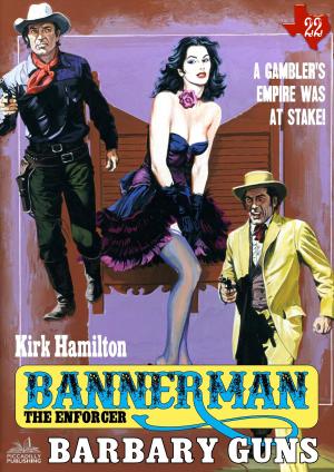 Cover of Bannerman the Enforcer 22: Barbary Guns