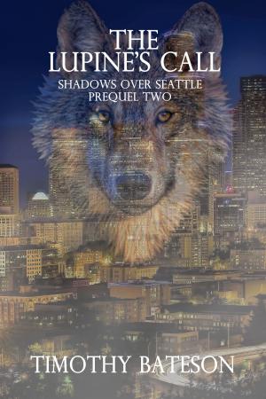 Book cover of The Lupine's Call (Shadows Over Seattle: Prequels Two)