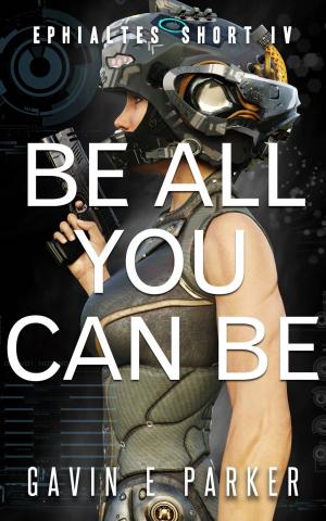 Cover of Be All You Can Be (Ephialtes Short IV)