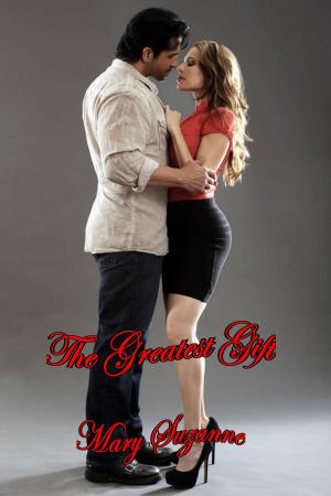 Cover of the book The Greatest Gift by Mary Suzanne