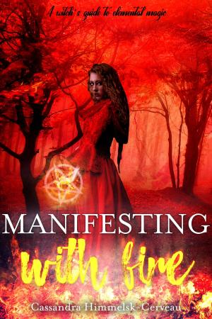 Book cover of Manifesting With Fire (A Witch's Guide To Elemental Magic)