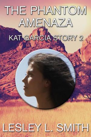 Cover of the book The Phantom Amenaza by Lesley L. Smith