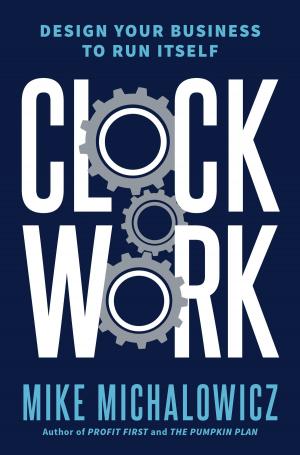 Cover of the book Clockwork by Chris Resto, Ian Ybarra, Ramit Sethi