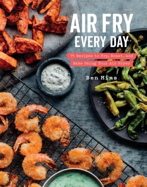 Cover of the book Air Fry Every Day by Chef Didier