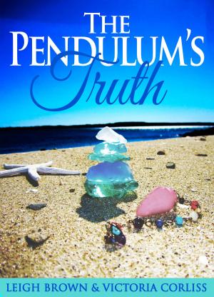 Cover of the book The Pendulum's Truth by C L Scott
