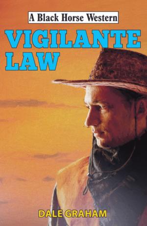 Cover of the book Vigilante Law by Simon Webb