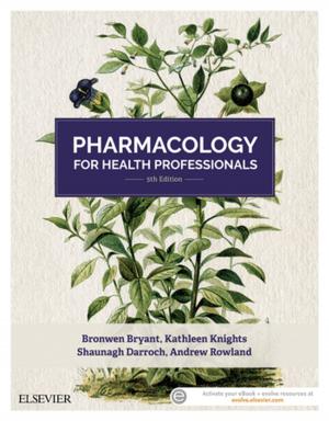 Cover of the book Pharmacology for Health Professionals - eBook by Sharon L. Lewis, RN, PhD, FAAN, Shannon Ruff Dirksen, RN, PhD, Margaret M. Heitkemper, RN, PhD, FAAN, Linda Bucher, RN, PhD, CEN, CNE, Ian Camera, RN, MSN, ND