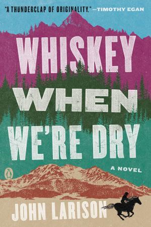 Cover of the book Whiskey When We're Dry by Anne Brontë