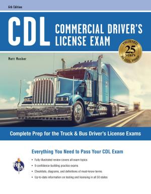 Cover of the book CDL - Commercial Driver's License Exam, 6th Ed. by Larry Krieger, Ms. Nancy Fenton, M.A., Ms. Jessica Flitter, M.A.
