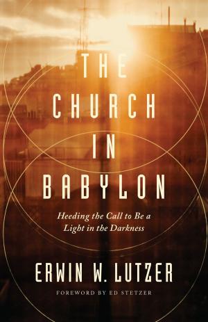 Cover of the book The Church in Babylon by Charles H. Dyer