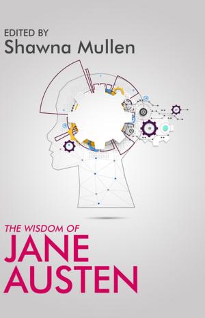 Cover of the book The Wisdom of Jane Austen by Peter Mayle