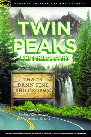 Cover of the book Twin Peaks and Philosophy by Kevin S. Decker, Jason T. Eberl