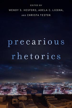 Cover of the book Precarious Rhetorics by Kwame Dawes