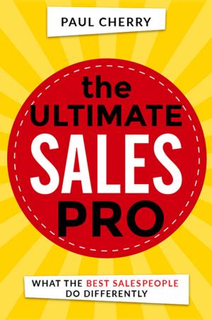 Cover of the book The Ultimate Sales Pro by 斯里尼瓦思・勞(Srinivas Rao)
