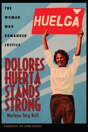Cover of the book Dolores Huerta Stands Strong by Gene Logsdon