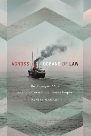 Cover of the book Across Oceans of Law by Lee D. Baker