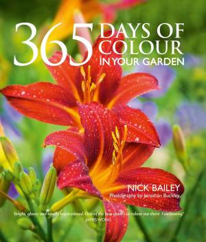 Cover of the book 365 Days of Colour In Your Garden by Chris Gatcum