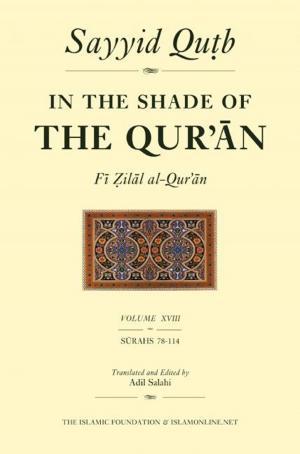Cover of the book In the Shade of the Qur'an Vol. 18 (Fi Zilal al-Qur'an) by Sayyid Abul Hasan 'Ali Nadwi