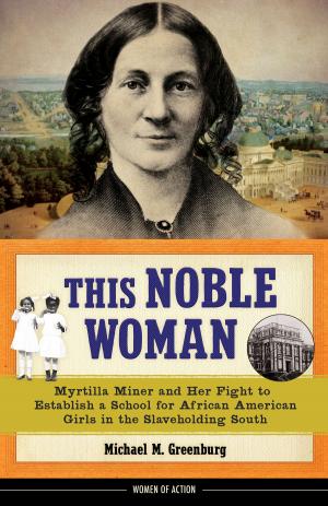 Cover of the book This Noble Woman by Curt Gabrielson