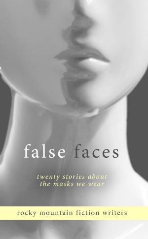 Cover of the book False Faces by Lynn Davidson