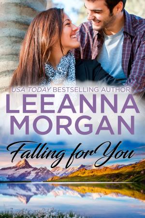 Cover of the book Falling For You by Leeanna Morgan