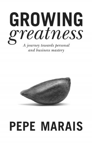 Cover of the book Growing Greatness by John Kane-Berman