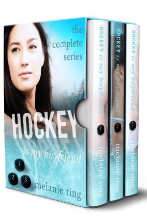 Cover of the book Hockey Is My Boyfriend, The Complete Trilogy by Steve C. Roberts