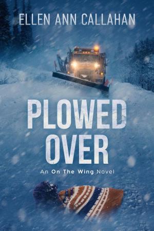 Cover of the book Plowed Over: On the Wing by Simone van der Vlugt
