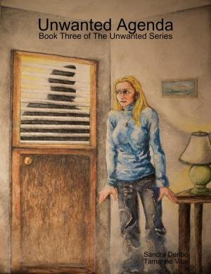 Book cover of Unwanted Agenda - Book Three of The Unwanted Series