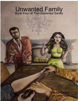 Book cover of Unwanted Family - Book Four of The Unwanted Series