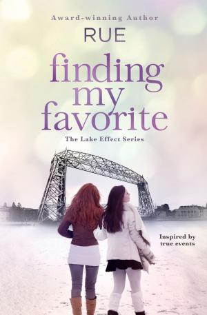 Book cover of Finding My Favorite - Inspired by True Events (The Lake Effect Series, Book 1)