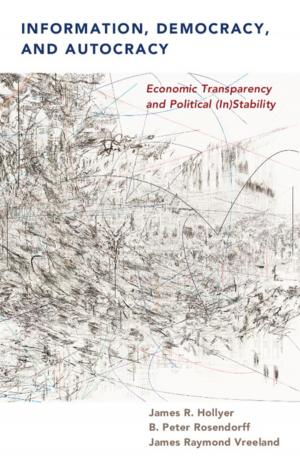 Cover of the book Information, Democracy and Autocracy by Paul O. Carrese