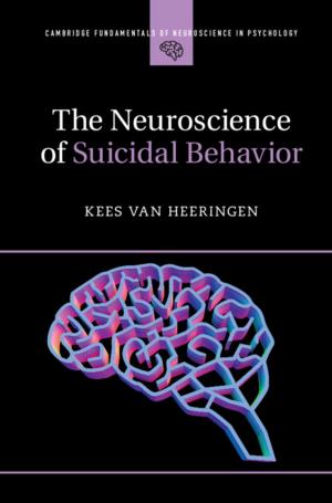 Cover of the book The Neuroscience of Suicidal Behavior by Nigel Fabb