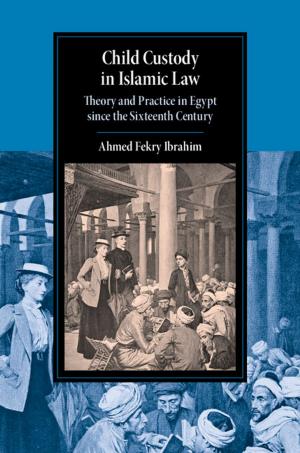 Cover of the book Child Custody in Islamic Law by James Gordley, Arthur Taylor von Mehren
