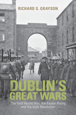 Cover of the book Dublin's Great Wars by Ingo Venzke, Li-ann Thio