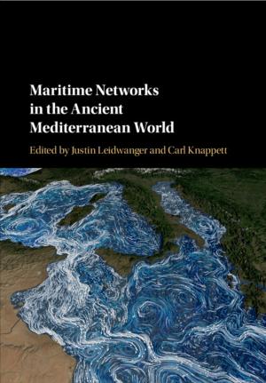Cover of the book Maritime Networks in the Ancient Mediterranean World by John D. Huber