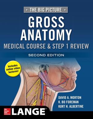 Cover of the book The Big Picture: Gross Anatomy, Medical Course & Step 1 Review, Second Edition by Kathy A. Zahler