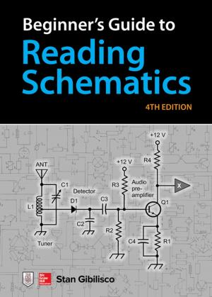 Cover of the book Beginner's Guide to Reading Schematics, Fourth Edition by Mark Hatch