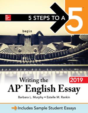Book cover of 5 Steps to a 5: Writing the AP English Essay 2019