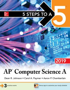 Cover of the book 5 Steps to a 5: AP Computer Science A 2019 by Gerry Czerniawski, Rob Turnock