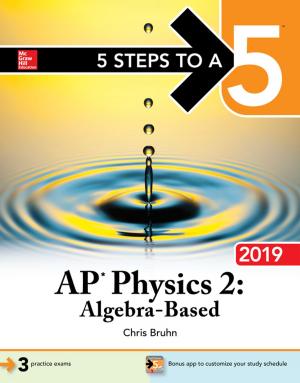 Cover of the book 5 Steps to a 5: AP Physics 2: Algebra-Based 2019 by Mohammad A Malek