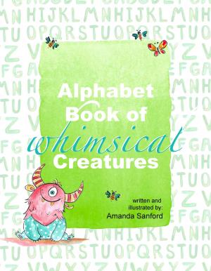 bigCover of the book Alphabet Book of Whimsical Creatures by 