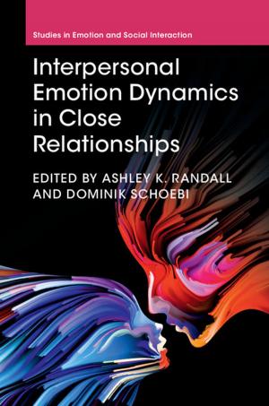 Cover of the book Interpersonal Emotion Dynamics in Close Relationships by Wolfgang von der Linden, Volker Dose, Udo von Toussaint