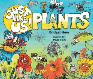 Cover of the book Just Like Us! Plants by Helen Lester