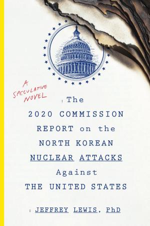 Book cover of The 2020 Commission Report on the North Korean Nuclear Attacks Against the United States