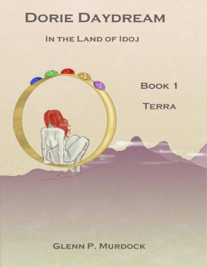 Book cover of Dorie Daydream In the Land of Idoj - Book One: Terra