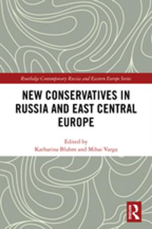 Cover of the book New Conservatives in Russia and East Central Europe by Sandra Logan